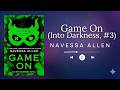 Game On (Into Darkness #3) by Navessa Allen | Full Book Summary & Ending Explained (Podcast)