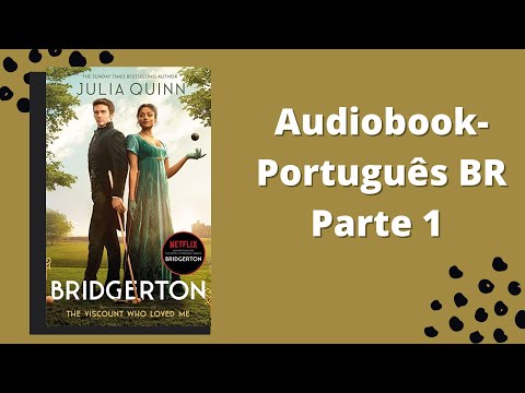 BRIDGERTON O Visconde que me Amava Audiobook -parte 1-