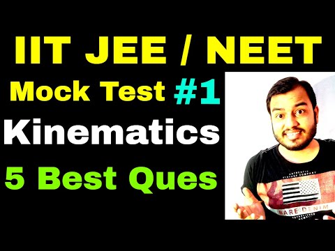 Mock Test 01 | Kinematics Best Questions for IIT JEE NEET  | IIT JEE  Questions Kinematics Video