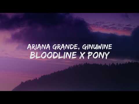 Ariana Grande & Ginuwine - Bloodline X Pony [Lyrics] "Love me, love me, baby"