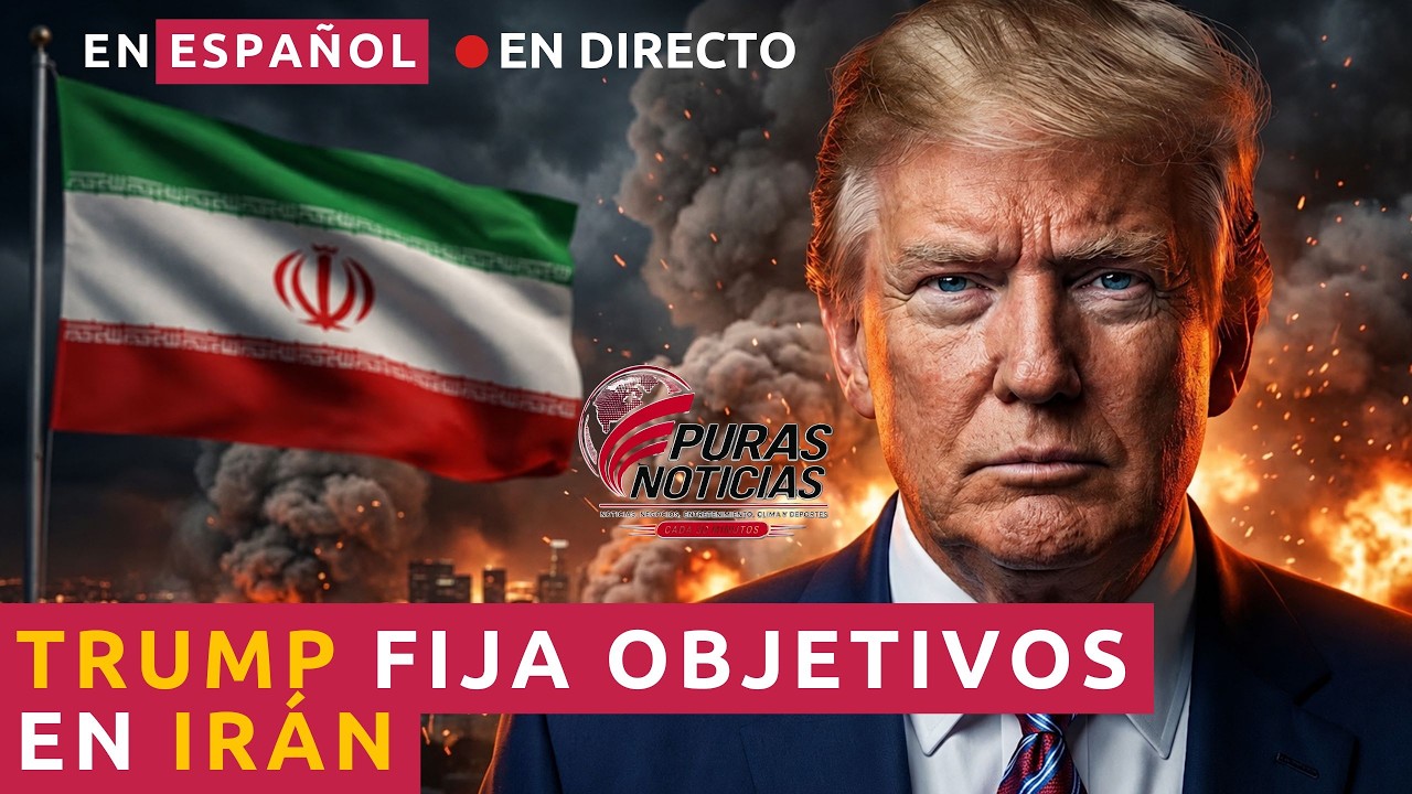 EN ESPAÑOL TRUMP FIJA OBJETIVOS EN IRÁN Y LANZA PETICIÓN A CORTE SUPREMA