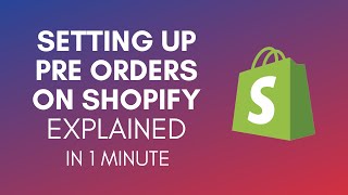 How To Set Up Pre Orders On Shopify In 2024?