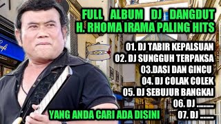 Download lagu FULL ALBUM DJ DANGDUT RHOMA IRAMA PALING HITS TABI... mp3