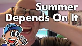 The Summer Depends On It
