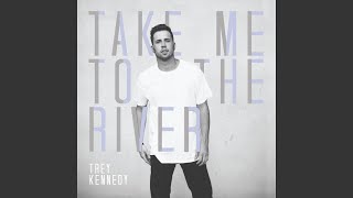 Take Me to the River