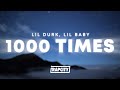 Lil Durk 1000 Times Lyrics Ft Lil Baby