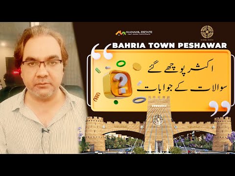 Bahria Town Peshawar | Answers of Most Frequently Asked Questions