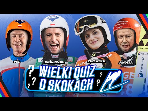QUIZ WIEDZY O SKOKACH NARCIARSKICH | PINDERA, POL, RAJEWSKA, WIŚNIEWSKI
