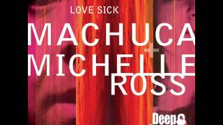 Luis Machuca & Michelle Ross - Love Sick [Vocal Mix] (2012)