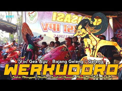 WERKUDORO GEA AYU SPESIAL BAJANG GELENG GELENG SATRIO MANGGOLO MUDHO LAGU JARANAN TERBARU 2022