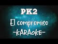 Karaoke - PK2 - El compromiso