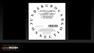 Scott Garcia Ft MC Styles - A London Thing (Original Full Length Mix)