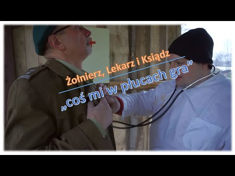 Doktorze, coś mi w płucach gra - Żołnierz, Lekarz i Ksiądz -  kabaret Enduro Kosianka