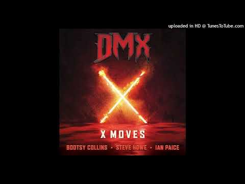 Yes Guest: 4/8/21 - DMX - X Moves (Feat. Steve Howe)