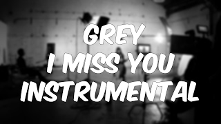 Download lagu Grey - I Miss You ft. Bahari (Instrumental) [by DZAKI] mp3