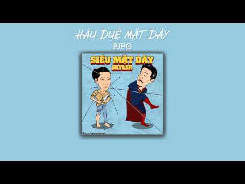[Lyric HD] Hậu duệ mặt dày - Pjpo [FSR]