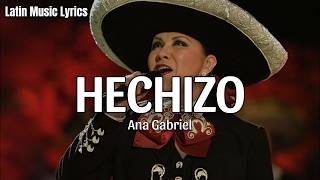 Ana Gabriel - Hechizo (Letra/Lyrics)