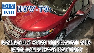 Manually Opening the Hatch and Replacing a Dead Battery on a Gen 1 Chevy Volt
