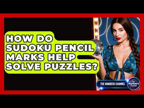 How Do Sudoku Pencil Marks Help Solve Puzzles? - The Numbers Channel
