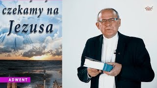 ADWENT - katechezy ks. prof. dr. hab. Dariusza Kwiatkowskiego