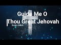 Guide Me, O Thou Great Jehovah