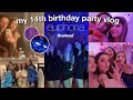14th birthday party vlog *euphoria themed*