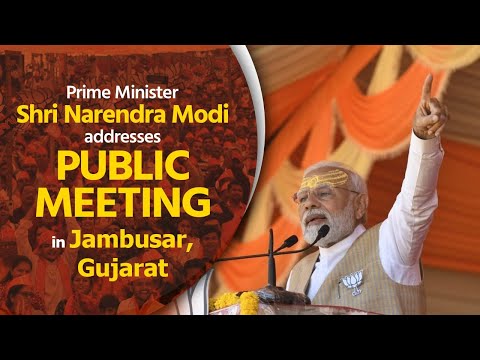 PM Shri Narendra Modi addresses public meeting in Jambusar, Gujaratा
