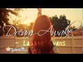 ` - Dream Awake - Lauren Evans . 