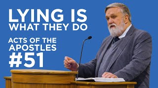 Lying is What They Do (Acts of the Apostles #51) | Douglas Wilson