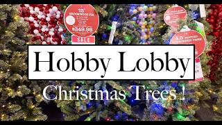 HOBBY LOBBY SHOPPING !!  SHOWING YOU ALL OF THE CHRISTMAS TREES 50% OFF !!