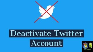 How to Deactivate Twitter account in Twitter Android app and Browser