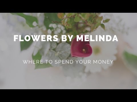 WEDDING FLOWERS: WHERE TO SPEND MONEY - FLOWERS BY MELINDA