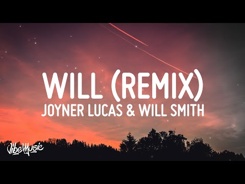 Joyner Lucas & Will Smith - Will (Remix) (Lyrics)