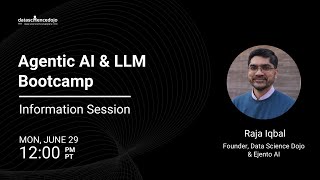 Agentic AI & LLM Bootcamp Information Session