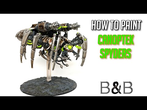 How to paint Canoptek Spyders