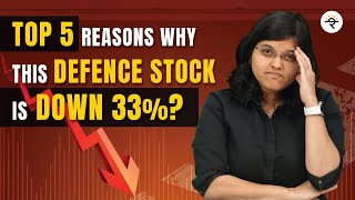 Top 5 reasons why this defence stock is down 33%? | CA Rachana Ranade