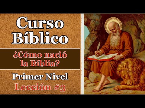 ¿Cómo nació la Santa Biblia? Lección #3 | Curso Bíblico Católico 📖 | Nivel 1
