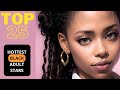 TOP 25 Hottest Black And Ebony Adult Prnstars 2023