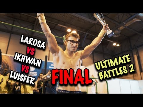 FINAL - ULTIMATE BATTLES 2 - Larosa vs Ikhwan vs Luisfer