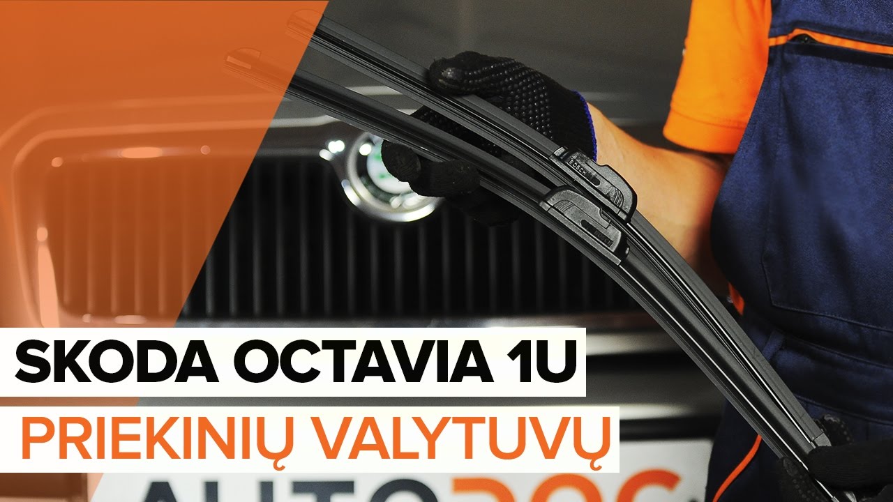 Kaip pakeisti Skoda Octavia 1U valytuvų: priekis - keitimo instrukcija