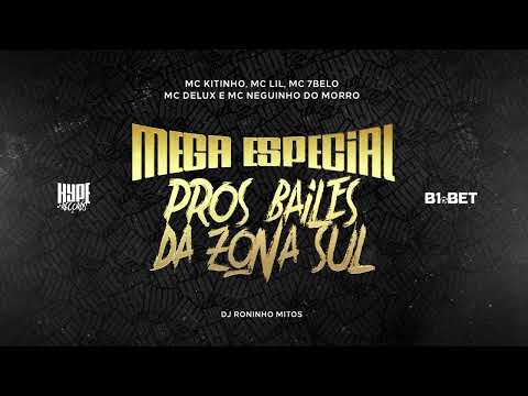 MC's Kitinho, Lil, 7Belo, Delux e Neguinho Do Morro - Mega Especial Pros Bailes Da Zona Sul