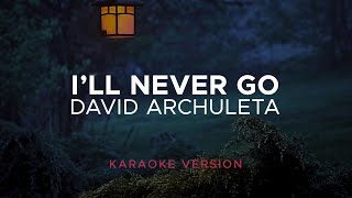 David Archuleta - I&#39;ll Never Go (Karaoke Version)