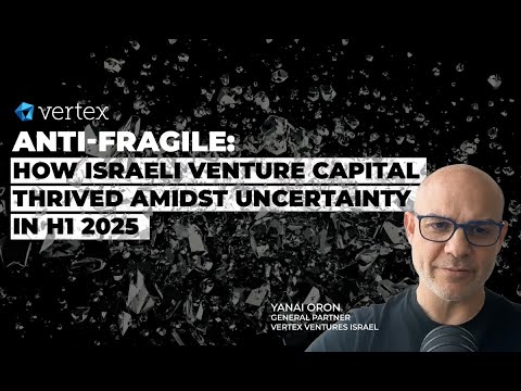 How Israeli Tech Startups Thrived in Uncertainty | H1 2025 ...