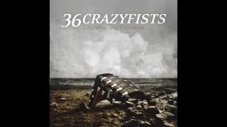 36 Crazyfists - Collisions And Castaways [Full Album]