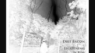 Diet Bacon - Lightning Is For Losers
