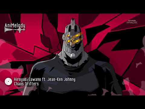 [No Guns Life OP2] SawanoHiroyuki[nZk]: Jean-Ken Johnny - Chaos Drifters (English ver.) by AnDre