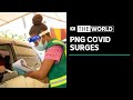 Oxygen shortage adds to critical COVID-19 situation in PNG | The World