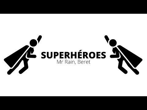 Mr Rain, Beret - SUPERHÉROES Letra