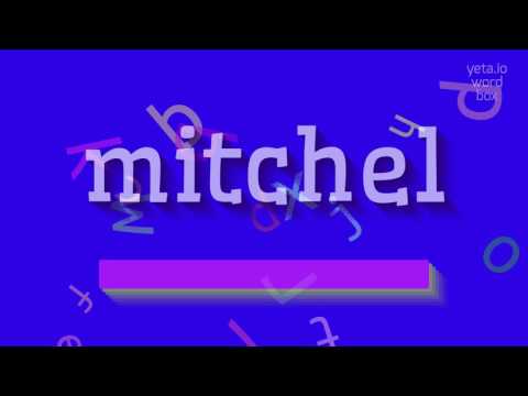 How to say "mitchel"! (High Quality Voices)