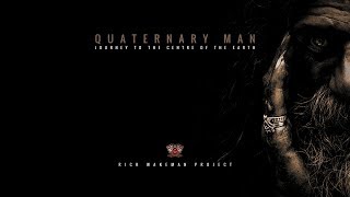 Quaternary Man - Journey to the Centre of the Earth - Rick Wakeman Project